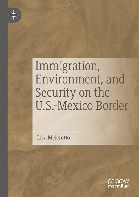 Immigration, Environment, and Security on the U.S.-Mexico Border - Lisa Meierotto
