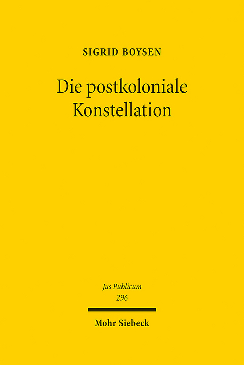 Die postkoloniale Konstellation - Sigrid Boysen