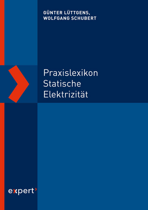 Praxislexikon statische Elektrizität - Wolfgang Schubert, Günter Lüttgens