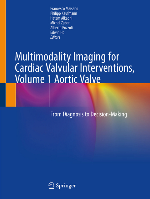 Multimodality Imaging for Cardiac Valvular Interventions, Volume 1 Aortic Valve - 