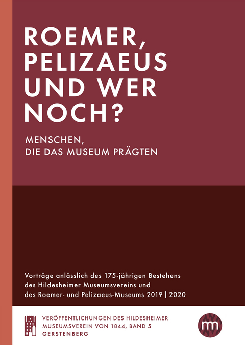 Roemer, Pelizaeus und wer noch? Menschen, die das Museum prägten