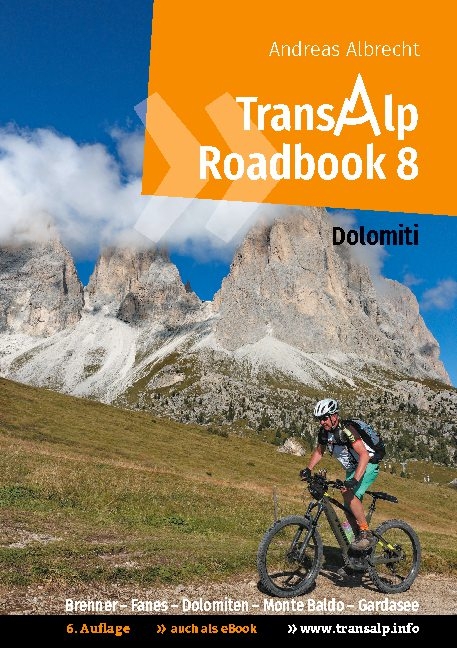 Transalp Roadbook 8: Transalp Dolomiti - Andreas Albrecht