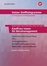 Holzer Stofftelegramme Baden-Württemberg – Kauffrau/-mann für Büromanagement - Bauder, Markus; Holzer, Volker; Kasch, Ursula; Klausnitzer, Lars; Paaß, Thomas; Pelz, Marianne; Seifritz, Christian