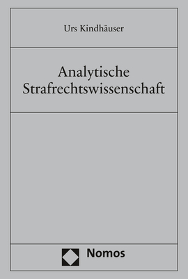 Analytische Strafrechtswissenschaft - Urs Kindhäuser