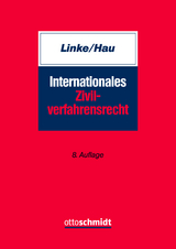 Internationales Zivilverfahrensrecht - Linke, Hartmut; Hau, Wolfgang