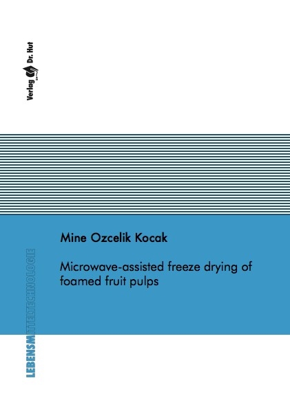 Microwave-assisted freeze drying of foamed fruit pulps - Mine Ozcelik Kocak