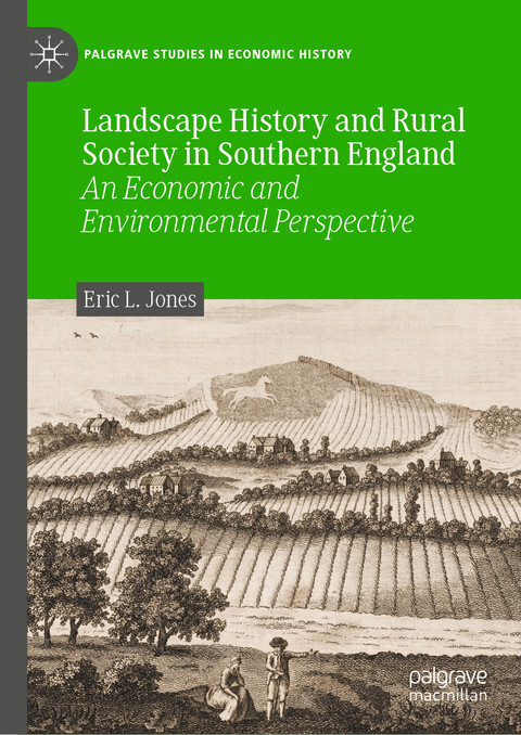 Landscape History and Rural Society in Southern England - Eric L. Jones