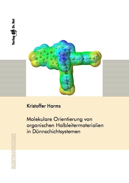 Molekulare Orientierung von organischen Halbleitermaterialien in Dünnschichtsystemen - Kristoffer Harms