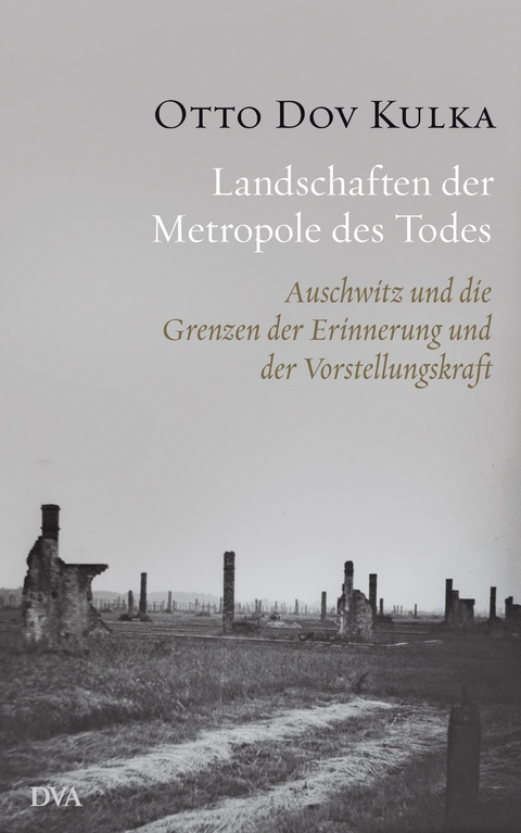 Landschaften der Metropole des Todes -  Otto Dov Kulka