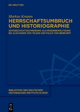 Herrschaftsumbruch und Historiographie - Markus Krumm