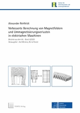 Verbesserte Berechnung von Magnetfeldern und Ummagnetisierungsverlusten in elektrischen Maschinen - Alexander Rehfeldt