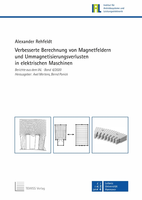 Verbesserte Berechnung von Magnetfeldern und Ummagnetisierungsverlusten in elektrischen Maschinen - Alexander Rehfeldt