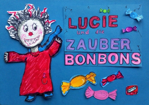 Lucie und die Zauberbonbons - Barbara Lork