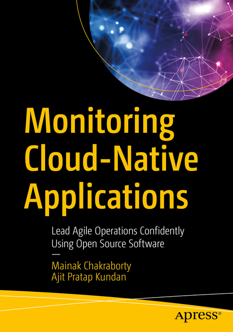 Monitoring Cloud-Native Applications - Mainak Chakraborty, Ajit Pratap Kundan