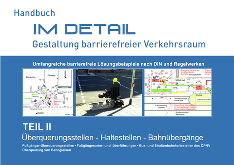 Im Detail – Gestaltung barrierefreier Verkehrsraum - Wendelin Mühr