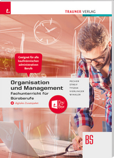 Organisation und Management, Fachunterricht für Büroberufe - Pecher, Kurt; Streif, Markus; Tyszak, Günter; Vierlinger, Michael; Winkler, Friedrich