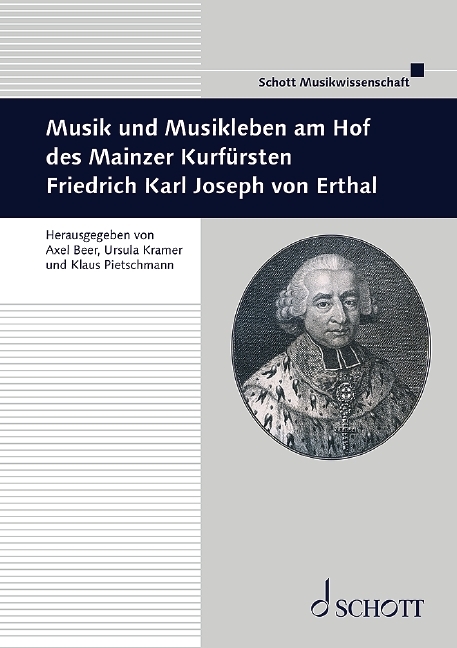 Musik und Musikleben am Hof des Mainzer Kurfürsten Friedrich Karl Joseph von Erthal - 