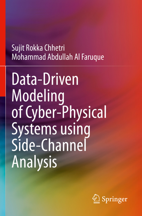 Data-Driven Modeling of Cyber-Physical Systems using Side-Channel Analysis - Sujit Rokka Chhetri, Mohammad Abdullah Al Faruque