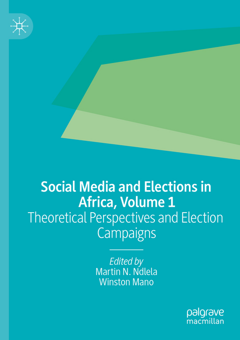 Social Media and Elections in Africa, Volume 1 - 