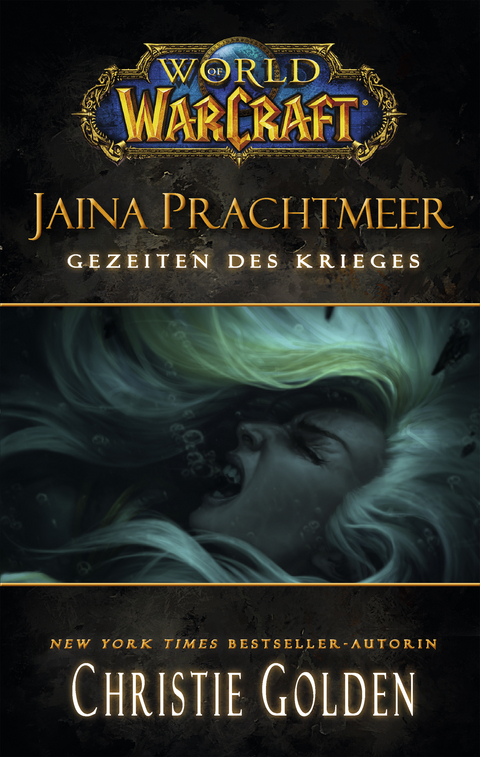 World of Warcraft: Jaina Prachtmeer - Gezeiten des Krieges - Christie Golden