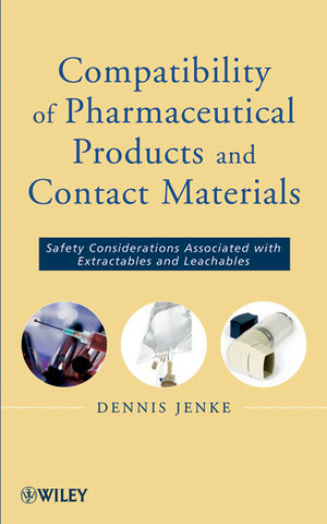 Compatibility of Pharmaceutical Solutions and Contact Materials -  Dennis Jenke