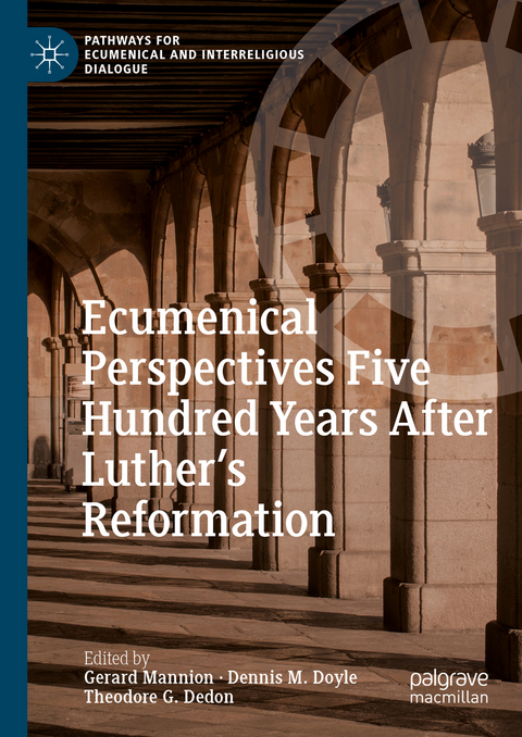 Ecumenical Perspectives Five Hundred Years After Luther’s Reformation - 