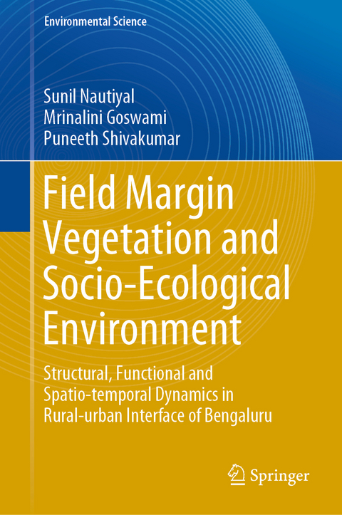 Field Margin Vegetation and Socio-Ecological Environment - Sunil Nautiyal, Mrinalini Goswami, Puneeth Shivakumar