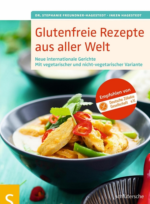 Glutenfreie Rezepte aus aller Welt - Dr. Stephanie Freundner-Hagestedt, Inken Hagestedt