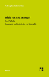 Briefe von und an Hegel. Band 4, Teil 1 - Hegel, Georg Wilhelm Friedrich; Nicolin, Friedhelm; Hoffmeister, Johannes