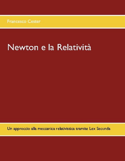 Newton e la Relatività - Francesco Cester