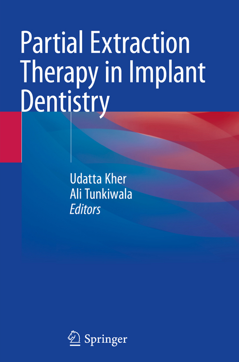 Partial Extraction Therapy in Implant Dentistry - 