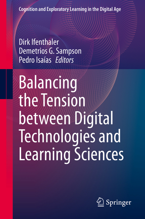 Balancing the Tension between Digital Technologies and Learning Sciences - 
