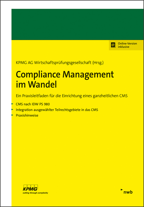 Compliance Management im Wandel - Verena Brandt, Alexander Geschonneck, Anne-Kathrin Gillig, Jan-Hendrik Gnändiger, Guido Havers, Uwe Heim, Christian Hell, Gerd Krause, Jens Carsten Laue, Stefan Otremba, Michael Peters, Barbara Scheben, Marc Stauder