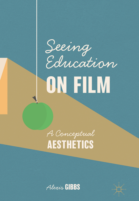 Seeing Education on Film - Alexis Gibbs