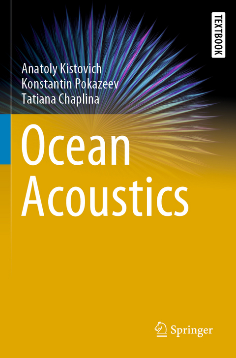 Ocean Acoustics - Anatoly Kistovich, Konstantin Pokazeev, Tatiana Chaplina