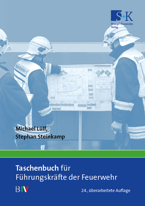 Taschenbuch für Führungskräfte der Feuerwehr - Michael Lülf, Stephan Steinkamp