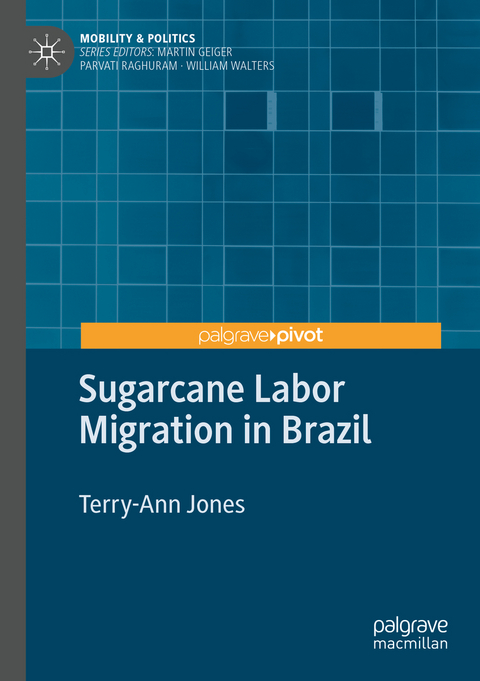 Sugarcane Labor Migration in Brazil - Terry-Ann Jones