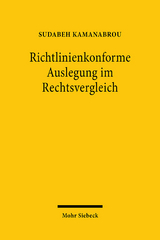 Richtlinienkonforme Auslegung im Rechtsvergleich - Sudabeh Kamanabrou