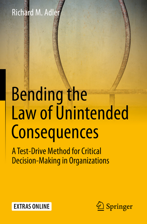 Bending the Law of Unintended Consequences - Richard M. Adler