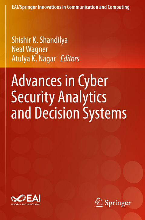 Advances in Cyber Security Analytics and Decision Systems - 