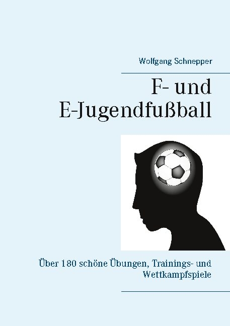 F- und E-Jugendfußball - Wolfgang Schnepper