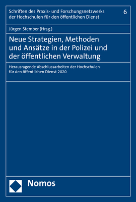 Neue Strategien, Methoden und Ansätze in der Polizei und der öffentlichen Verwaltung - 