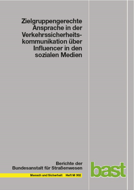 Zielgruppengerechte Ansprache in der Verkehrssicherheitskommunikation über Influencer in den sozialen Medien - Amelie Duckwitz, Walter Funk, Catherine Schliebs, Christopher Hermanns