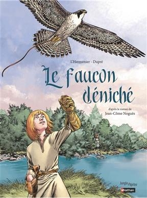Le faucon déniché - Maxe L'Hermenier, Steven Dupré