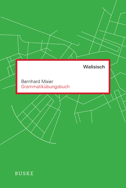 Grammatikübungsbuch Walisisch - Bernhard Maier