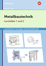 Metallbautechnik: Technologie, Technische Mathematik - Moosmeier, Gertraud; Reuschl, Werner