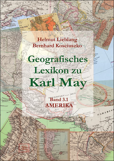 Geografisches Lexikon zu Karl May - Helmut Lieblang, Bernhard Kosciuszko