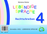 Schreibfix 4 NEU - Lebendige Sprache: Rechtschreiben und Sprachbetrachtung - Marlene Walter