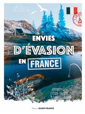 Envies d'évasion en France -  COLLECTIF &amp,  FABOK J