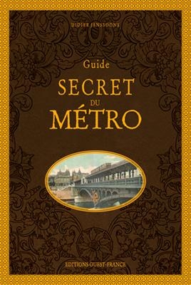 Guide secret du métro - Didier (1960-....) Janssoone